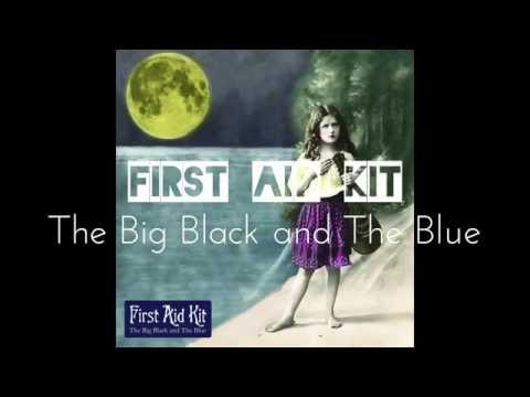 First Aid Kit - The Big Black and The Blue [Full Album]
