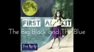 First Aid Kit - The Big Black and The Blue [Full Album]