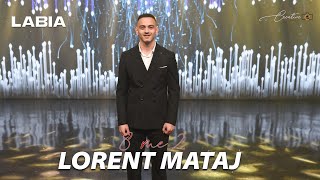 Lorent Mataj - 8 Me 2