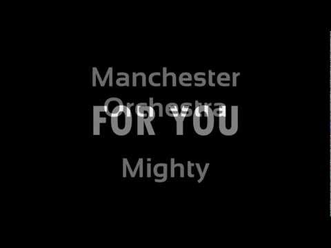Manchester Orchestra - Mighty (Lyrics)