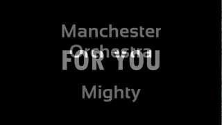 Manchester Orchestra - Mighty (Lyrics)