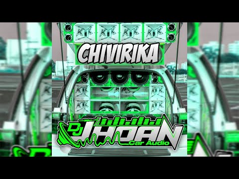 TOKISCHA CHIVIRIKA - DOBLE TONO CAR AUDIO - DJ JHOAN CAR AUDIO