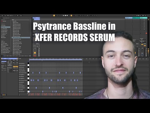 PSYTRANCE Bassline in XFER RECORDS SERUM