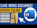How To Save A WORD DOCUMENT Into A Specific Folder