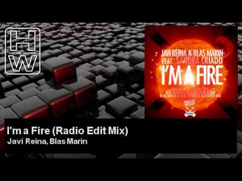 Javi Reina, Blas Marin - I'm a Fire - Radio Edit Mix - feat. Sandra Criado - HouseWorks