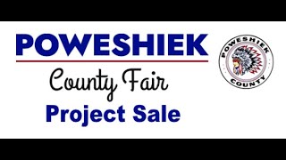 2025 Poweshiek County Fair Project Sale 7/20/24  6:00 pm