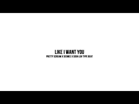 (FREE) Pretty Scream x SEEMEE x SODA LUV Type Beat - "LIKE I WANT YOU" [prod. by SERDE4KO bEATS]