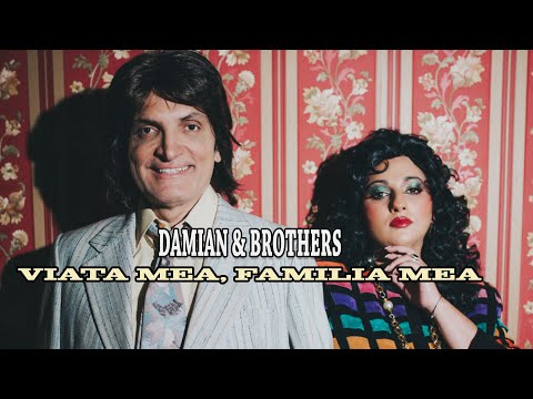 Damian&Brothers - Viata mea, familia mea