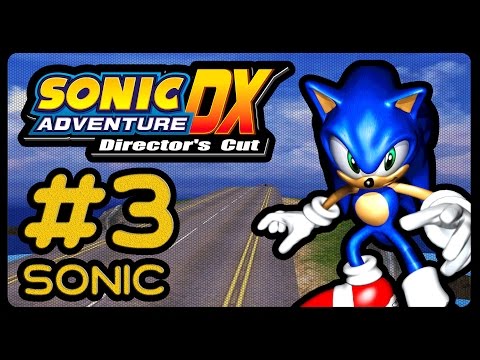 Let's Play Sonic Adventure DX - SONIC - Part 3 (1080p/60fps)
