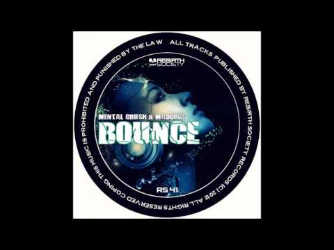 Mental Crush & Maddogz - Bounce
