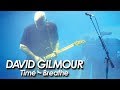 PINK FLOYD : DAVID GILMOUR 『 Time ～ Breathe (In The Air) reprise 』
