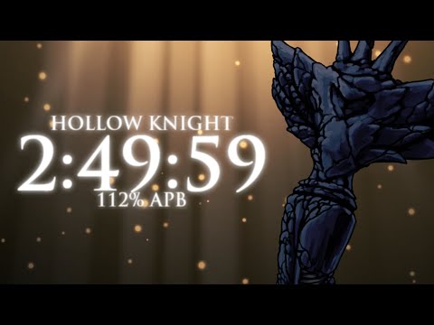 Hollow Knight - 112% APB in 2:49:59 | The 2:49 is real.