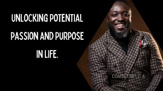 Unlocking potential , passion, and purpose in life | Alex Adekunle Adefemi (CoachTripleA)
