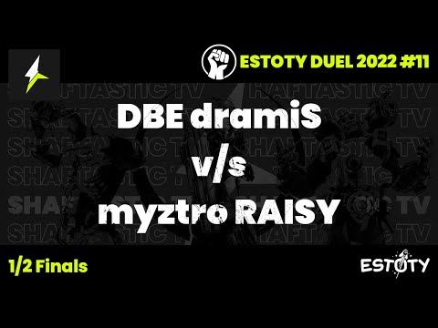 Estoty Duel 2022.11 - 1/2 Finals - DBE dramiS v/s myztro RAISY