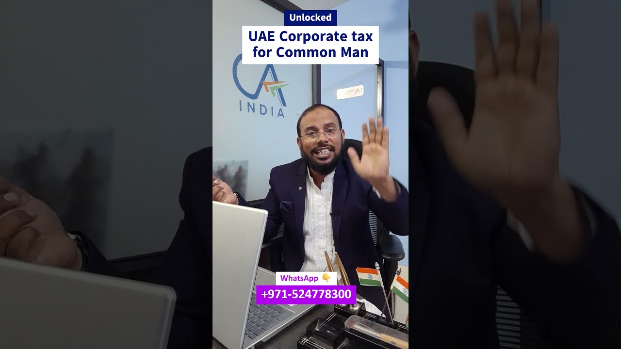 UAE Corporate Tax - Made Easy for Common Man | Simple Guide 2025