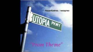 Fountains Of Wayne - Prom Theme