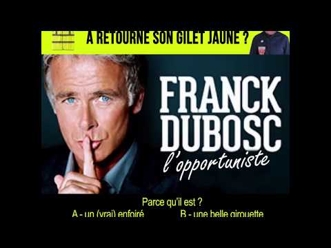 Franck-Dubosc-Les-Gilets-Jaunes-Trop-Haineux à Dégager"