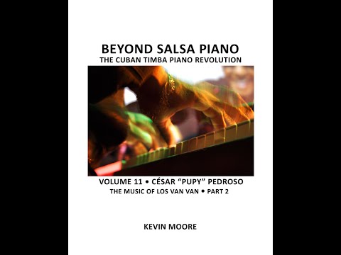 Beyond Salsa Piano Volume 11 - César "Pupy" Pedroso - Pt. 2 (Los Van Van Piano)