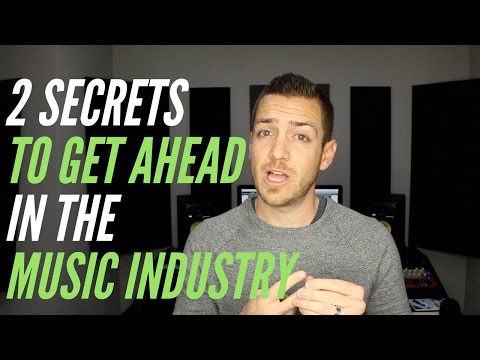 2 Secrets To Get Ahead In The Music Industry - TheRecordingRevolution.com
