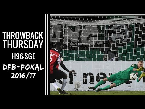 TBT | DFB-Pokal Achtelfinale 2016/17 | H96-SGE