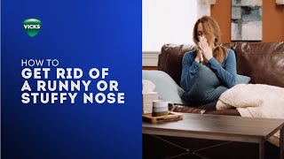 How to Get Rid of a Runny or Stuffy Nose | Vicks
