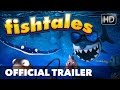 Fishtales Official Trailer