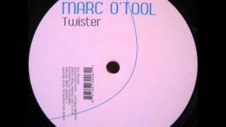 Marc O'Tool - Twister