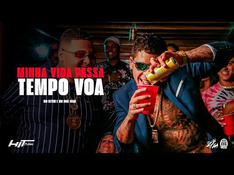 MINHA VIDA PASSA O TEMPO VOA - MC Kevin e MC Don Juan (DJ Perera)