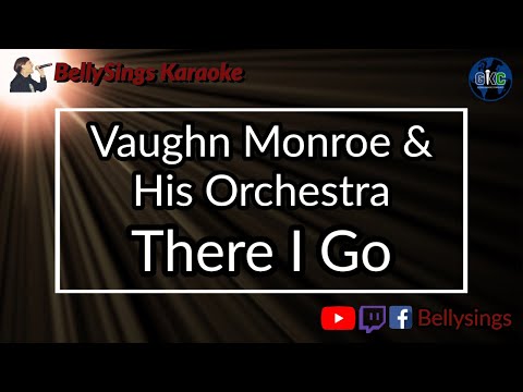 There I Go - Vaughn Monroe