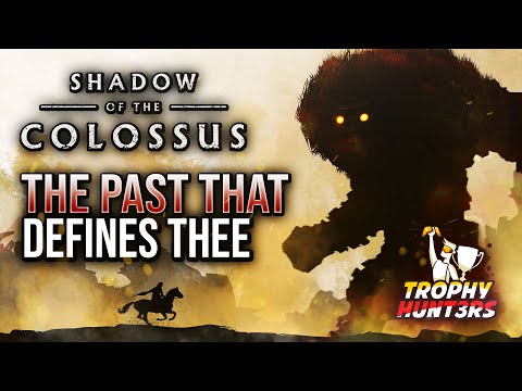 Shadow Of The Colossus - The Past That Defines Thee Trophy