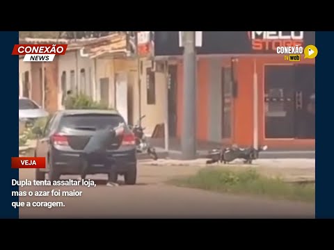 Vídeo: Dupla tenta assaltar loja, mas o azar foi maior que a coragem.