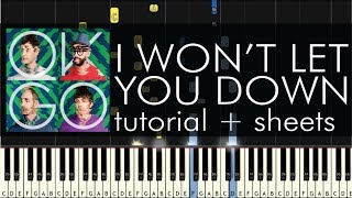 How to Play "I Won't Let You Down" by OK Go - Piano Cover - Tutorial