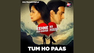 Tum Ho Paas