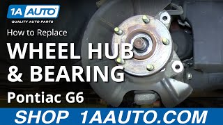 How to Replace Front Wheel Hub Bearing 05-10 Pontiac G6 Saturn Aura