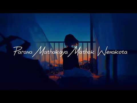 Parana Mathakaya Mathak Wenakota || Masa Nima Kala Hadawathak by @gangadara