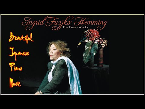 The Best Of Ingrid Fuzjko Hemming Greatest Hits ❀ ❀Relaxing Music ❀Best Piano