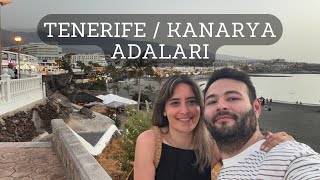 Tenerife / Kanarya Adaları Vlog - Tatil
