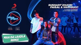 Maa Da Laadla - Remix  Faisal -Vaishnavi  Sushant 