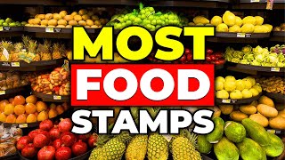 Which States Issue the MOST Food Stamps??