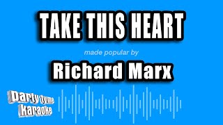 Download lagu Richard Marx - Take This Heart (Karaoke Version) mp3