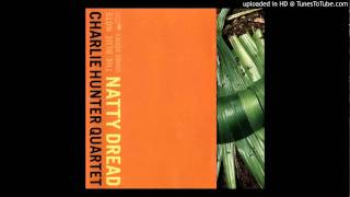 Charlie Hunter Quartet - No Woman No Cry