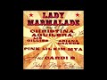 Christina Aguilera- Lady Marmalade Gives It Up (feat. Liz G, Ariana G, P!nk, Lil Kim, Mya & Cardi B)