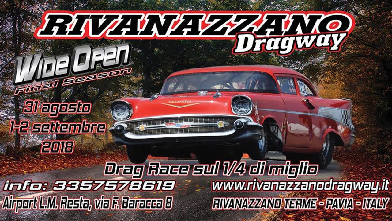 Wide Open Final Season 2018 - Rivanazzano Dragway