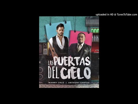 Anthony Santos   Manny Cruz   Las Puertas Del Cielo BACHATA 2021