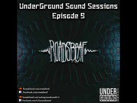 UnderGround Sound Sessions Episode 9: Roadsbeaf