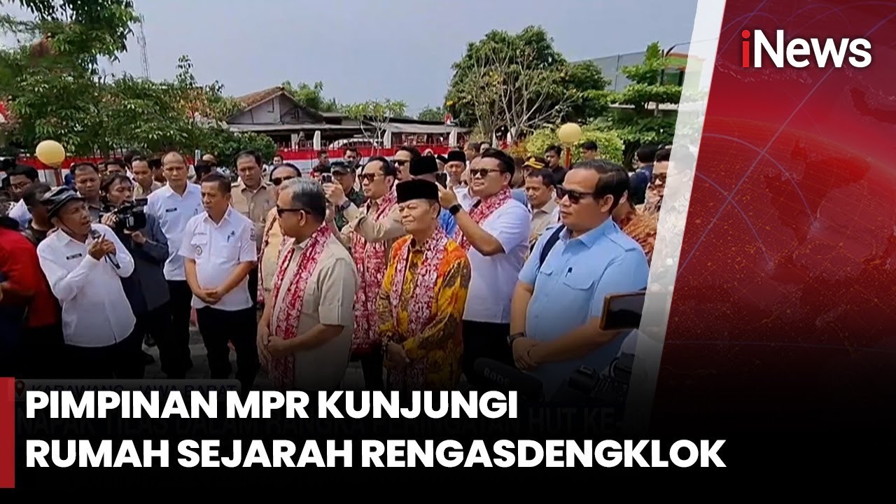 Pimpinan MPR Kunjungi Rumah Pengasingan Bung Karno di Rengasdengklok | iNews Malam (14/08)