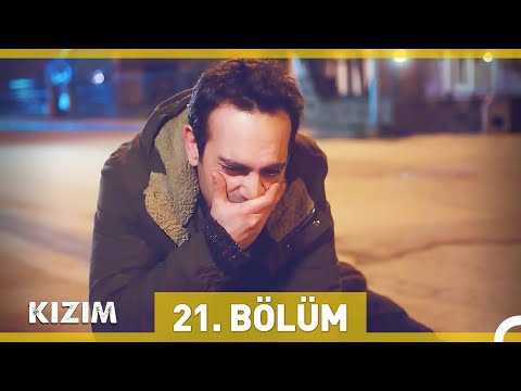 Kızım 21. Bölüm