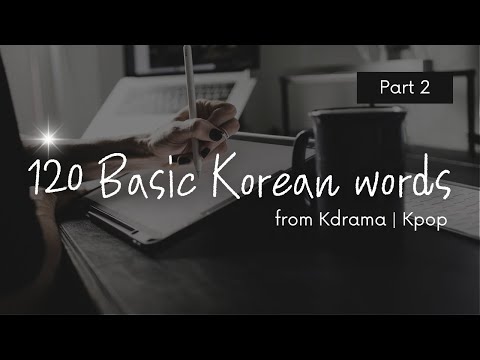 120 Basic Korean Words |  Kdrama and Kpop Phrases (Part 2)
