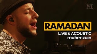 Maher Zain - Ramadan (English) | Live &amp; Acoustic
