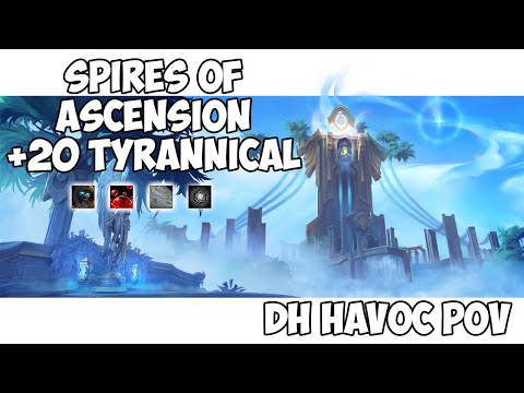 Spires of Ascension +20 S2 ( Tyrannical - Sanguine - Storming - Tormented ) - DH Havoc POV
